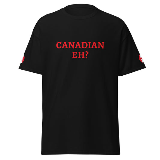 Canadian eh? Men's classic tee