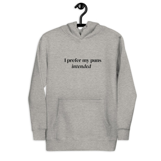 Pun intended hoodie