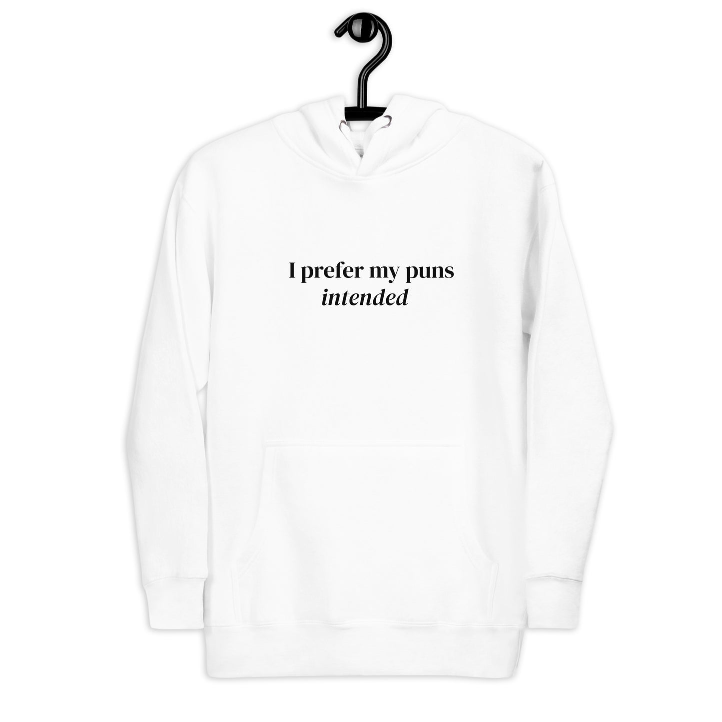 Pun intended hoodie